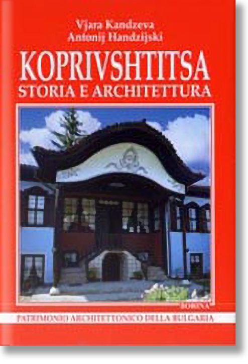 Koprivshtitsa: Storia e architettura