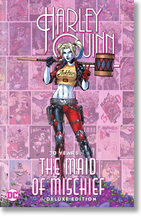 Harley Quinn: 30 Years of the Maid of Mischief: The Deluxe Edition
