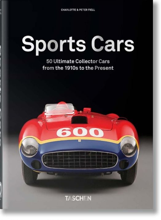 Sports Cars. 40th Ed. 50 Ultimate Collector Cars from the 1910s to the Present
