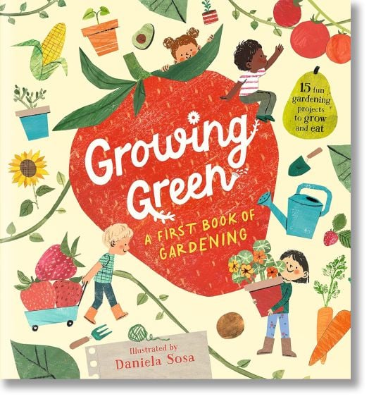 Growing Green: A First Book of Gardening