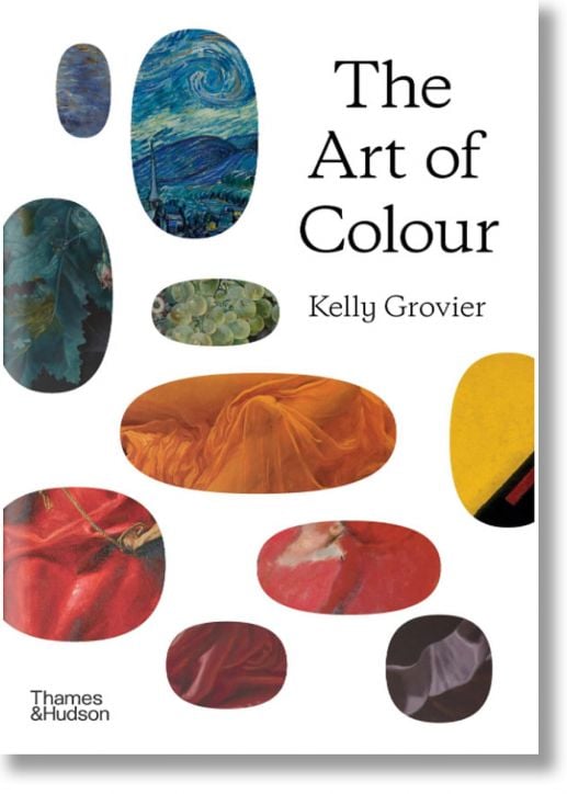 The Art of Colour: The History of Art in 39 Pigments