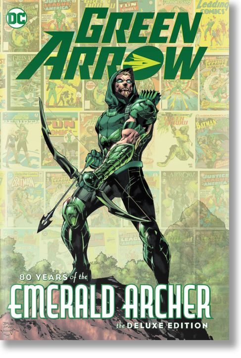 Green Arrow: 80 Years of the Emerald Archer The Deluxe Edition