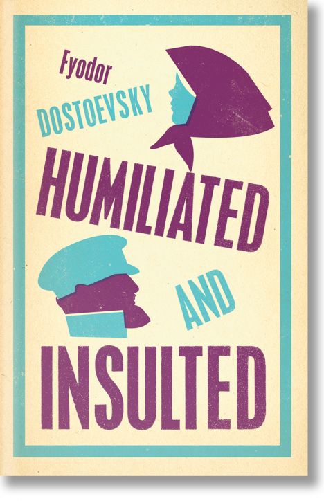 Humiliated and Insulted