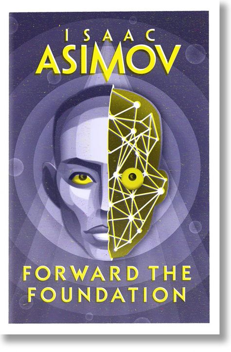 Forward the Foundation (The Foundation Prequels, Book 2)