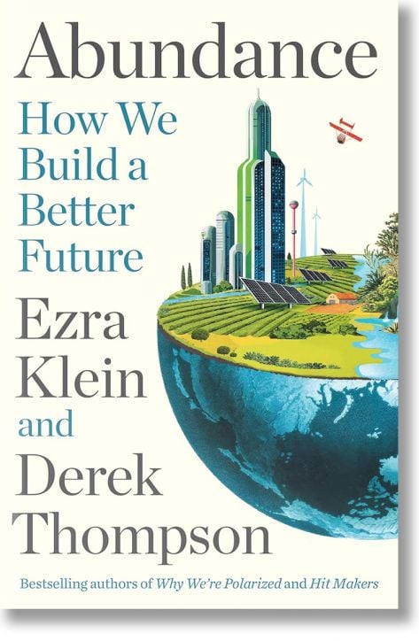 Abundance: How We Build a Better Future
