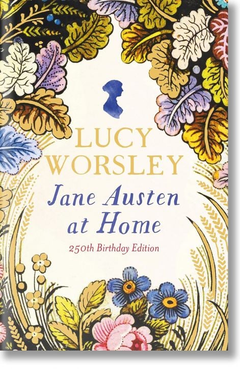 Jane Austen at Home: 250th Birthday Edition