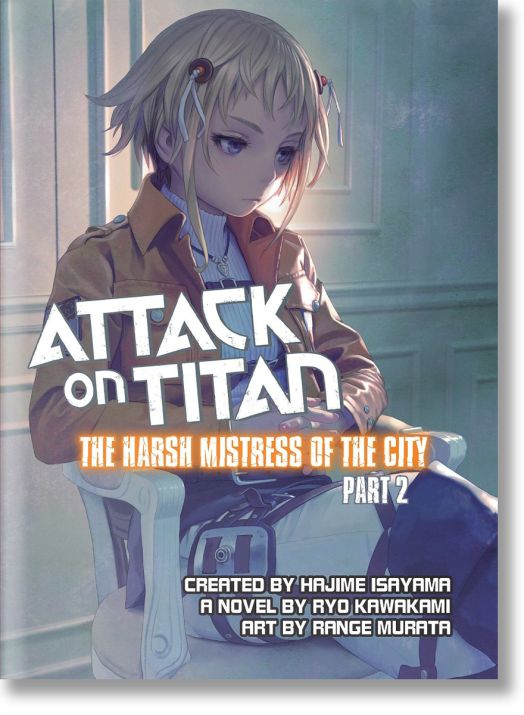 Attack on Titan: The Harsh Mistress of the City, Vol. 2 (Light Novel)