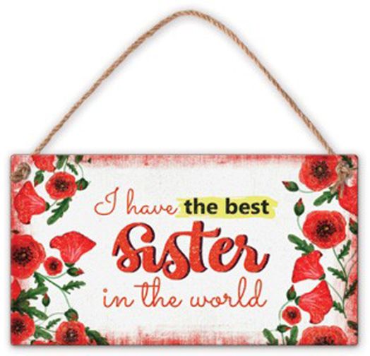 Табелка за стена - I Have The Best Sister In The World