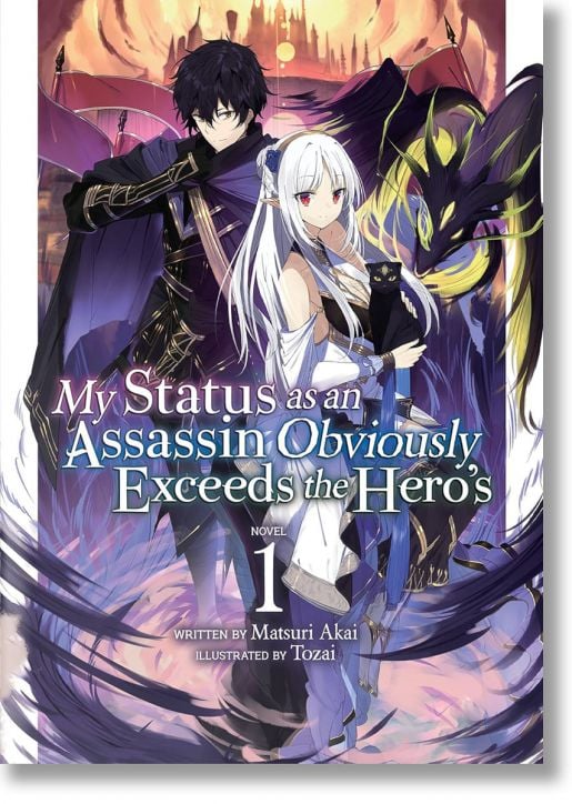 My Status as an Assassin Obviously Exceeds Hero's, Vol. 1 (Light Novel)