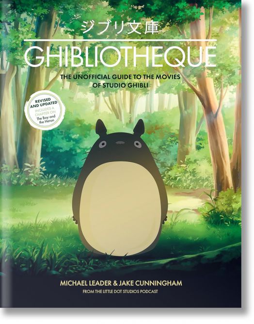 Ghibliotheque: The Unofficial Guide to the Movies of Studio Ghibli