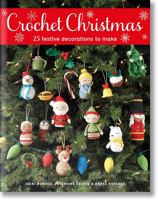 Crochet Christmas: 25 Festive Decorations to Make