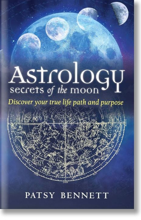 Astrology: Secrets of the Moon: Discover Your True Path and Purpose