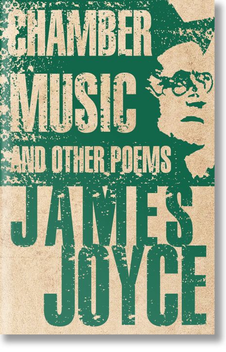 Chamber Music and Other Poems