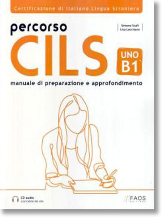 Percorso CILS UNO B1. Manuale di preparazione e approfondimento