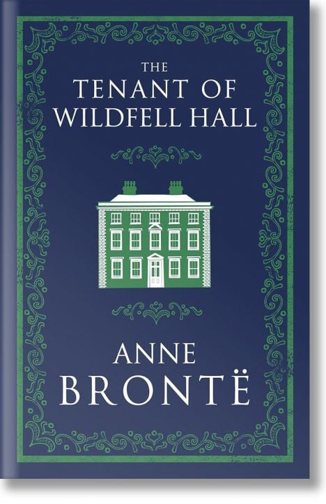 The Tenant of Wildfell Hall (Alma Classics Evergreens)