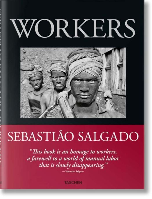 Sebastiao Salgado. Workers. An Archaeology of the Industrial Age