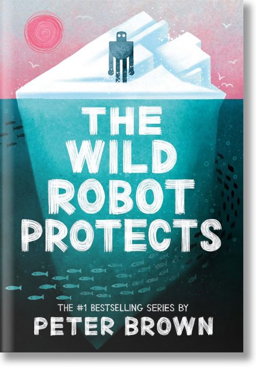 The Wild Robot Protects (The Wild Robot 3)