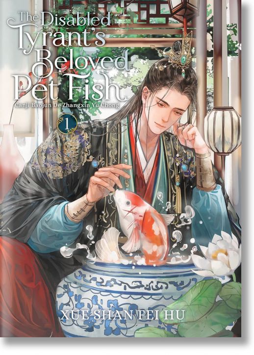 The Disabled Tyrant's Beloved Pet Fish, Vol. 1 (Light Novel)