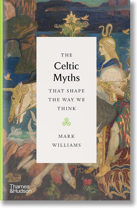 The Celtic Myths That Shape the Way We Think