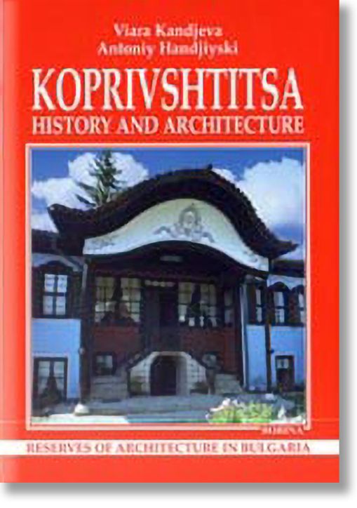 Koprivshtitsa: History and Architecture