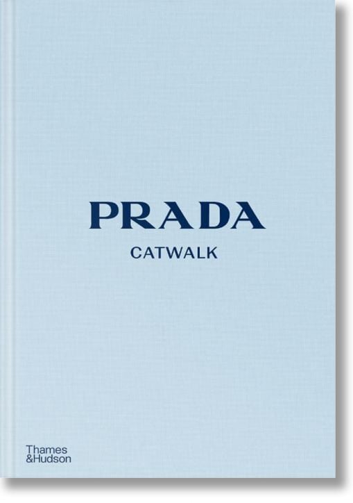 Prada Catwalk: The Complete Collections