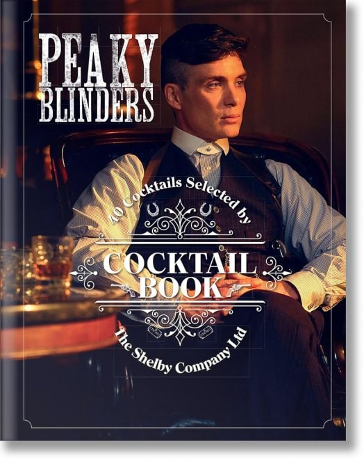 The Official Peaky Blinders Cocktail Book