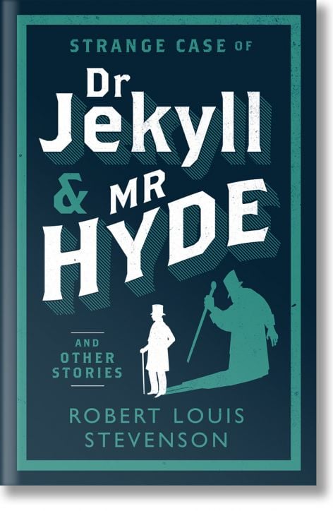 Strange Case of Dr Jekyll and Mr Hyde and Other Stories