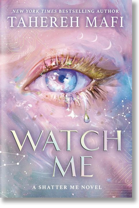 Watch Me: A Shatter Me Novel