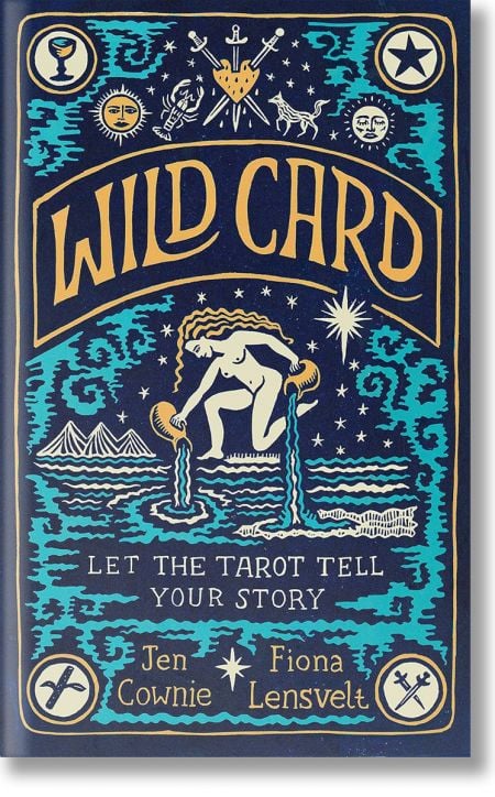 Wild Card: Let the Tarot Tell Your Story