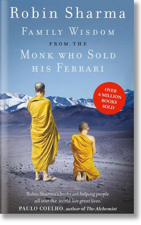 Family Wisdom from the Monk Who Sold His Ferrari