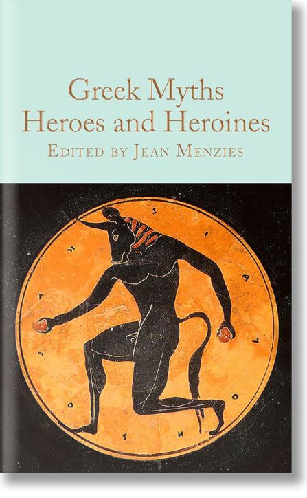 Greek Myths: Heroes and Heroines
