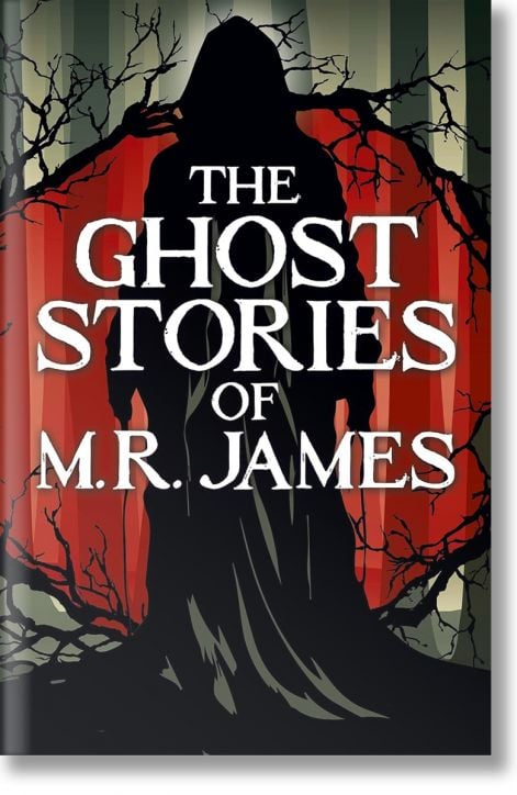 The Ghost Stories of M. R. James