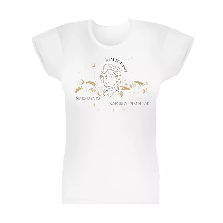 Dámské tričko - Jsem bohyně