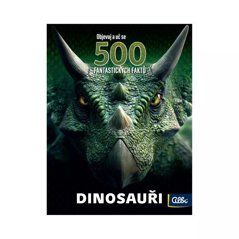 500 fantastických faktů - Dinosauři